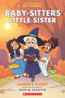 Image for "Karen&#039;s Ghost: a Graphic Novel (Baby-Sitters Little Sister #11)"
