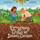 Image for "Everything Grows in Jiddo&#039;s Garden"